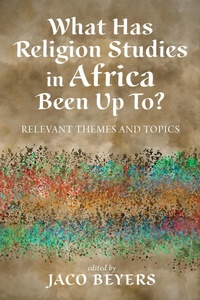 Abbildung von: What Has Religion Studies in Africa Been Up To? - Wipf and Stock Publishers