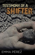 Cover: Testimony of a Shifter - Arte Publico Press