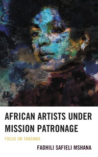 Abbildung von: African Artists under Mission Patronage - Bloomsbury eBooks US