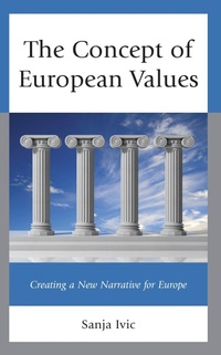 Enlarge image Cover: The Concept of European Values - Lexington Books
