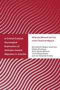 Cover: A Critical Cultural Sociological Exploration of Attitudes toward Migration in Czechia - Lexington Books