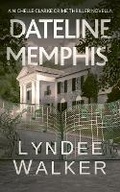 Cover: Dateline Memphis - Severn River Publishing