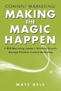 Cover: Content Marketing: Making the Magic Happen - Bookbaby