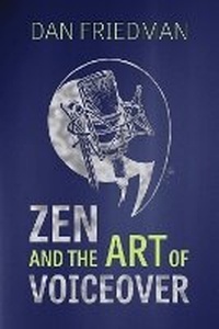 Enlarge image Cover: Zen And The Art Of Voiceover - Bookbaby