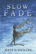 Cover: Slow Fade - Bookbaby