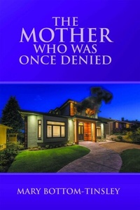 Abbildung von: The Mother Who Was Once Denied - Writers Branding LLC