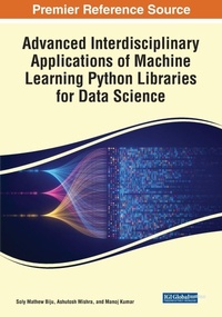Enlarge image Cover: Advanced Interdisciplinary Applications of Machine Learning Python Libraries for Data Science - Engineering Science Reference