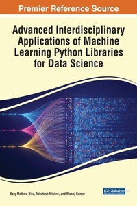 Enlarge image Cover: Advanced Interdisciplinary Applications of Machine Learning Python Libraries for Data Science - IGI Global