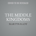 Cover: The Middle Kingdoms - Basic Books