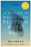 Cover: A Dream in Which I Am Playing with Bees - Texas A & M University Press