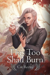 Enlarge image Cover: This Too Shall Burn - Cat Rector