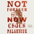 Cover: Not Forever, But for Now - SIMON & SCHUSTER AUDIO