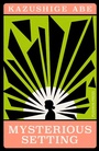 Cover: Mysterious Setting - Pushkin Press