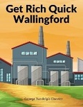 Cover: Get Rich Quick Wallingford - Intell Book Publishers