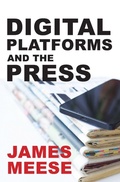 Cover: Digital Platforms and the Press - Intellect Books