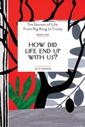 Cover: How Did Life End Up With Us? - ebookpartnership.com