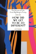 Cover: How Did We Get To Be So Different? - ebookpartnership.com