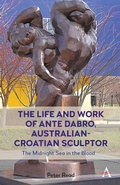 Cover: The Life and Work of Ante Dabro, Australian-Croatian Sculptor - Anthem Press
