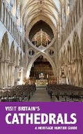 Cover: Visit Britain's Cathedrals - Heritage Hunter