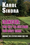 Cover: Cancer: The key to getting the best care - Edward Everett Root Publishers Co. Ltd.