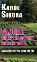 Cover: Cancer: The key to getting the best care - Edward Everett Root Publishers Co. Ltd.