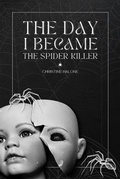 Cover: The Day I Became The Spider Killer - Malone and Associates