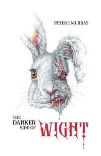 Enlarge image Cover: The Darker Side of Wight - Medina Publishing Ltd