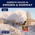 Cover: Narrow Gauge in Sweden & Norway - Mainline & Maritime Ltd