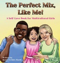 Cover: The Perfect Mix, Like Me! - Renee Ecckles-Hardy