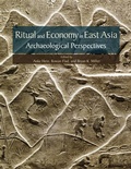 Cover: Ritual and Economy in East Asia - Cotsen Institute of Archaeology at UCLA