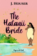 Cover: The Hatanii Bride (Magic in the Match) - J. Houser