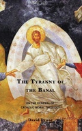 Cover: The Tyranny of the Banal - Lexington Books/Fortress Academic