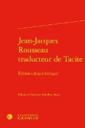 Cover: Jean-Jacques Rousseau Traducteur de Tacite - Classiques Garnier