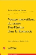 Cover: Voyage Merveilleux Du Prince Fan-Feredin Dans La Romancie - Classiques Garnier
