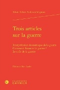 Cover: Trois Articles Sur La Guerre - Classiques Garnier