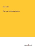 Cover: The Law of Naturalization - Anatiposi Verlag