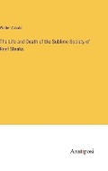 Cover: The Life and Death of the Sublime Society of Reef Steaks - Anatiposi Verlag