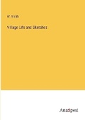 Cover: Village Life and Sketches - Anatiposi Verlag