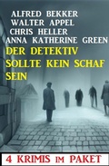 Cover: Der Detektiv sollte kein Schaf sein: 4 Krimis im Paket - Uksak E-Books