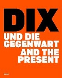 Abbildung von: DIX und die Gegenwart - Snoeck