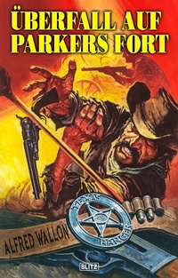 Enlarge image Cover: Texas Ranger 07: Überfall auf Parkers Fort - Blitz Verlag