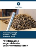 Cover: Mit Biomasse angereicherte Superkondensatoren - Verlag Unser Wissen