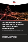 Cover: Developpement d'un modele de securisation des services web semantiques - Editions Notre Savoir