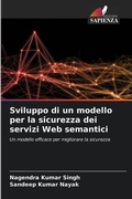 Cover: Sviluppo di un modello per la sicurezza dei servizi Web semantici - Edizioni Sapienza