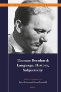Cover: Thomas Bernhard: Language, History, Subjectivity - Brill