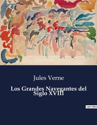 Abbildung von: Los Grandes Navegantes del Siglo XVIII - Culturea