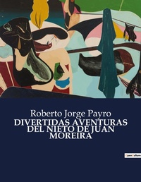 Abbildung von: Divertidas Aventuras del Nieto de Juan Moreira - Culturea