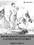 Cover: Risorgimento senza eroi e altri scritti storici - Passerino