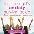 Cover: The Teen Girl's Anxiety Survival Guide - Tantor Audio