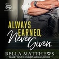 Cover: Always Earned, Never Given - Tantor Audio